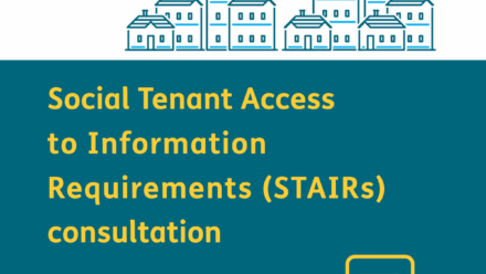 Social Tenant Access to Information Requirements (STAIRs) consultation Changes to the Housing Ombudsman Scheme