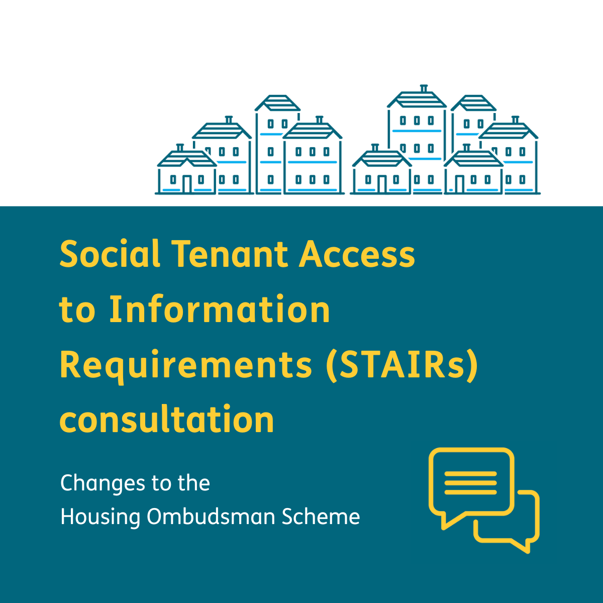 Social Tenant Access to Information Requirements (STAIRs) consultation Changes to the Housing Ombudsman Scheme